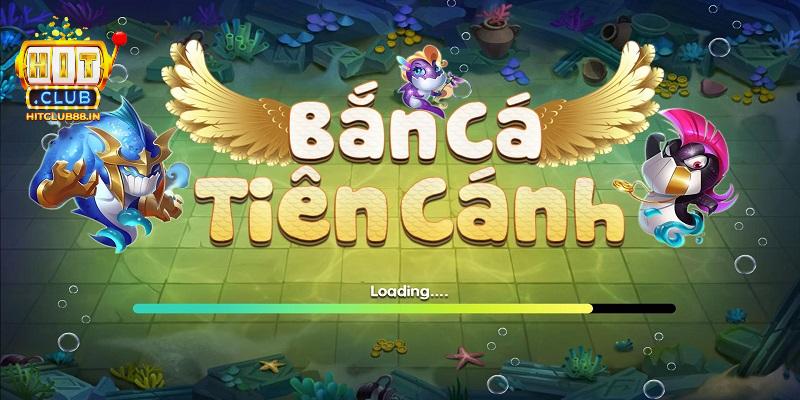 Những thông tin cần biết về bắn cá Tiên Cánh tại HITCLUB Những thông tin cần biết về bắn cá Tiên Cánh tại HITCLUB